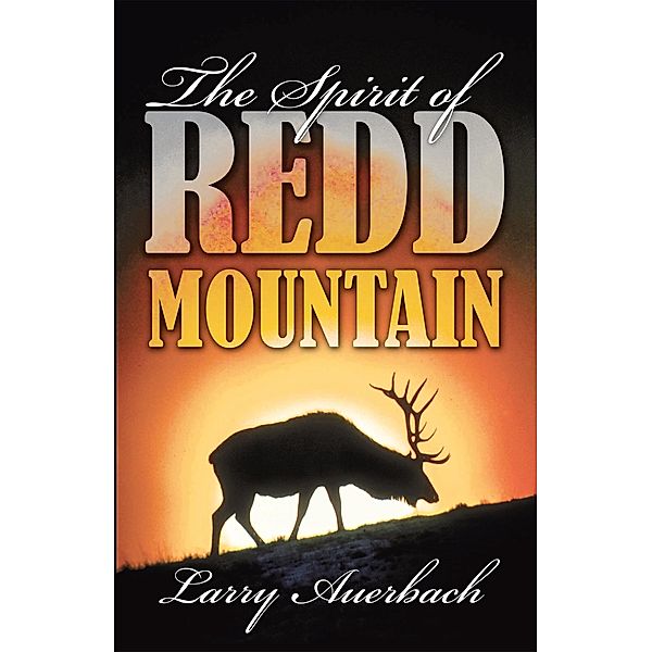 The Spirit of Redd Mountain, Larry Auerbach