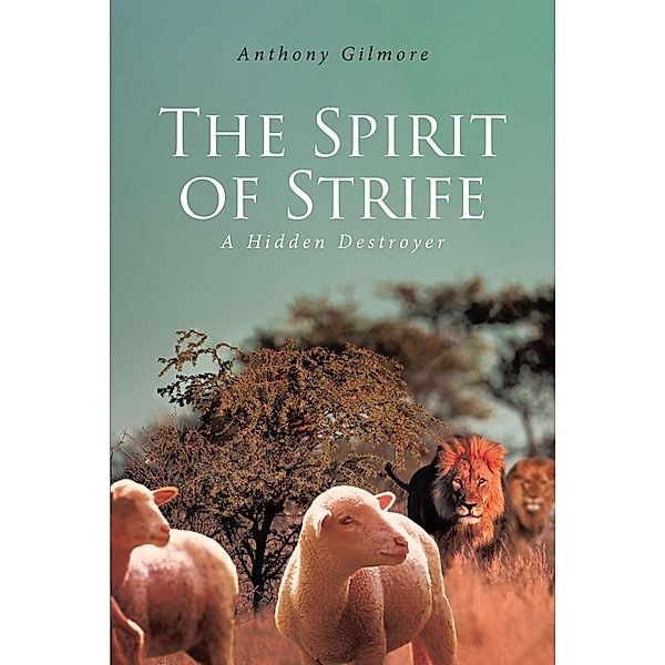 The Spirit of Strife, Anthony Gilmore