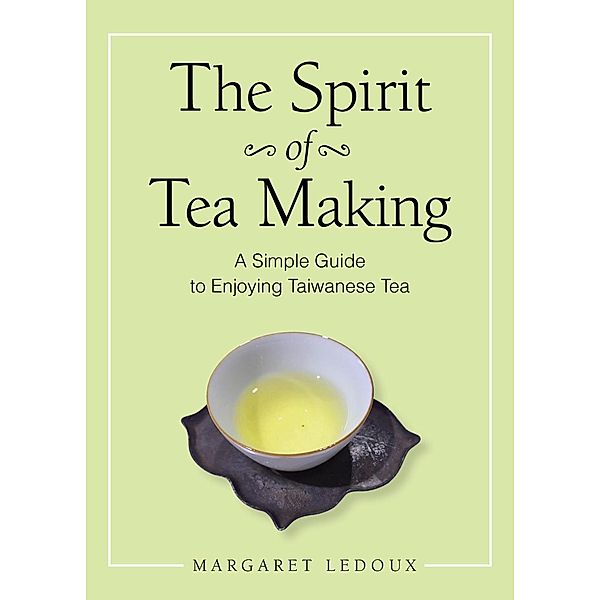 The Spirit of Tea Making, Margaret Ledoux