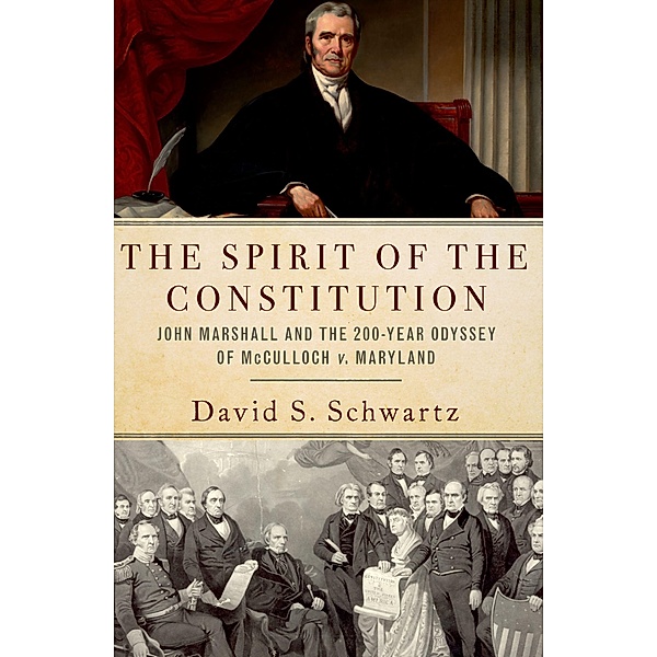 The Spirit of the Constitution, David S. Schwartz