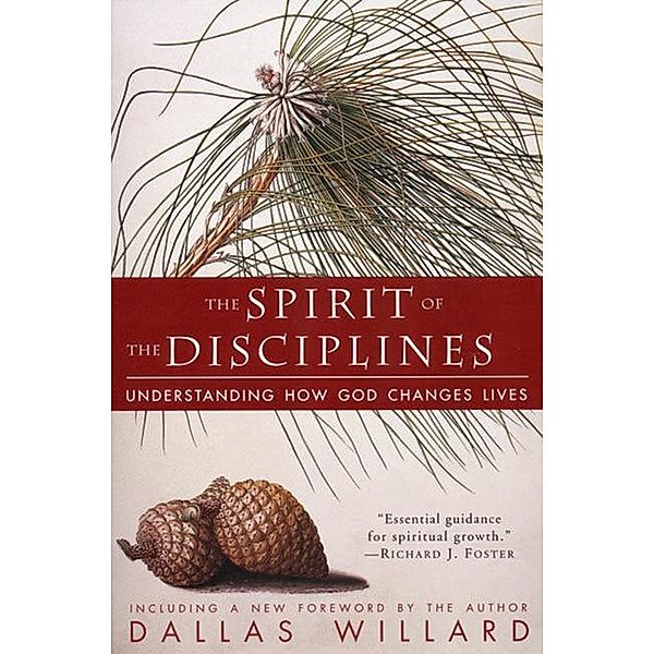 The Spirit of the Disciplines, Dallas Willard