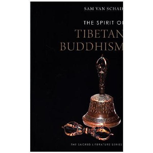 The Spirit of Tibetan Buddhism, Sam Van Schaik