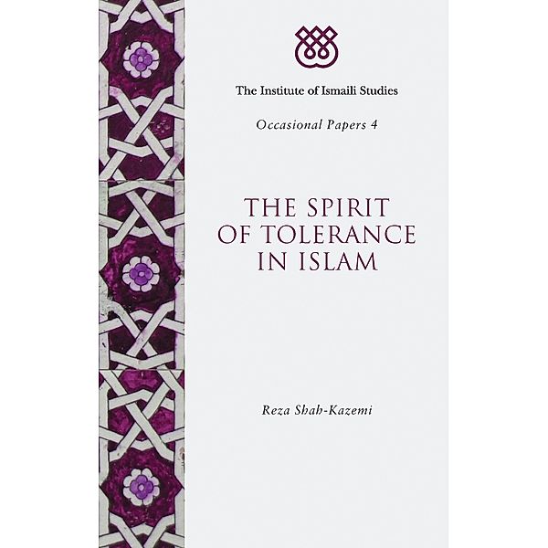 The Spirit of Tolerance in Islam, Reza Shah-kazemi