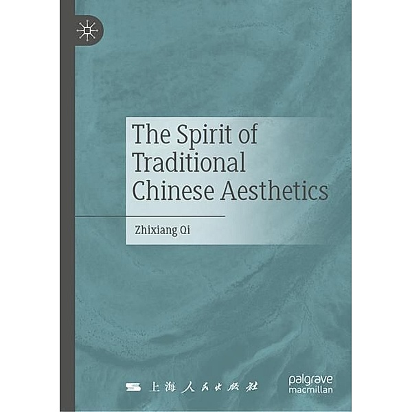 The Spirit of Traditional Chinese Aesthetics, Zhixiang Qi