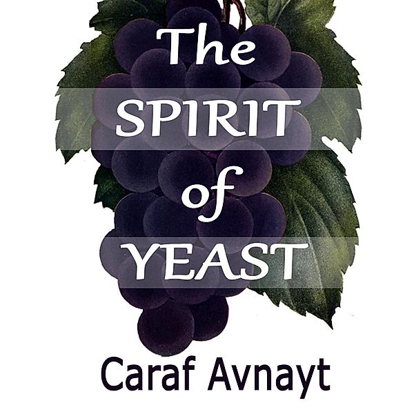 The Spirit of Yeast, Caraf Avnayt