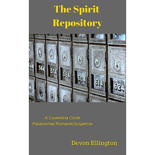The Spirit Repository (Coventina Circle Paranormal Romance, #2) / Coventina Circle Paranormal Romance, Devon Ellington