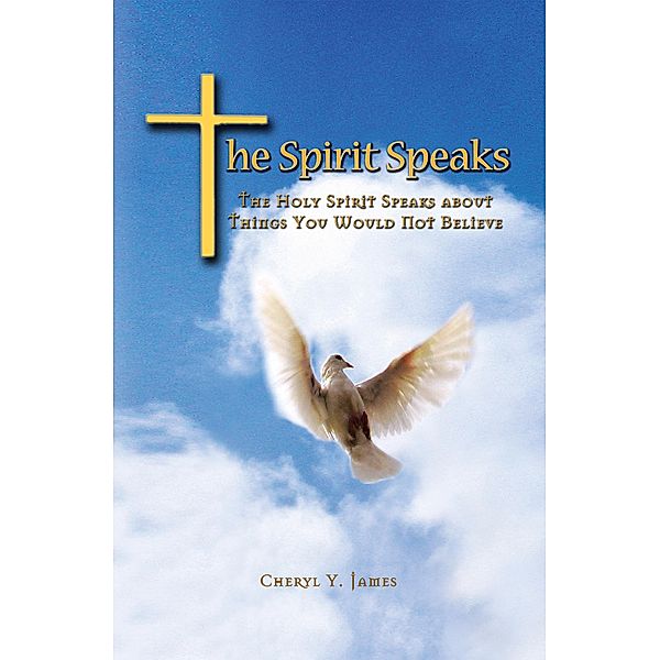 The Spirit Speaks, Cheryl Y. James