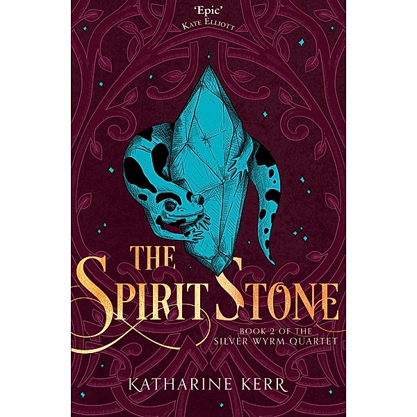 The Spirit Stone / The Silver Wyrm Bd.2, Katharine Kerr
