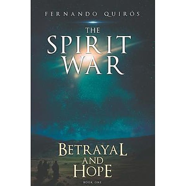 The Spirit War - Part 1 / Fernando Quiros, Fernando Quiros