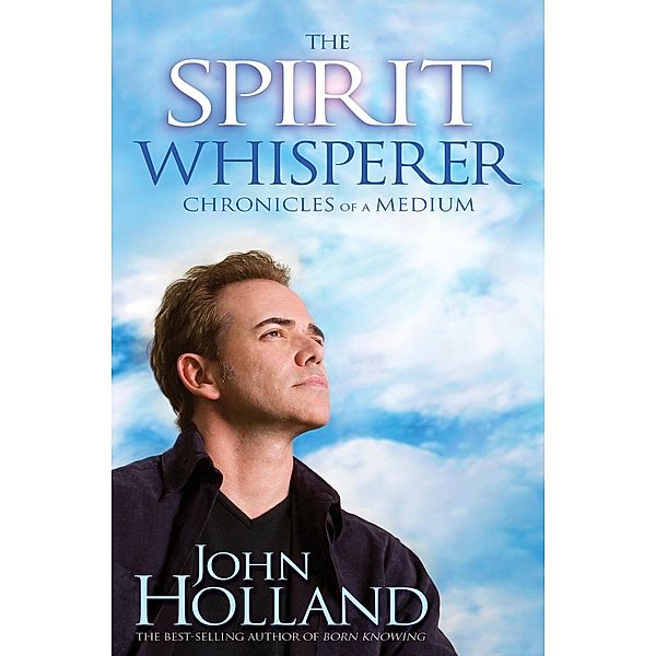 The Spirit Whisperer, John Holland