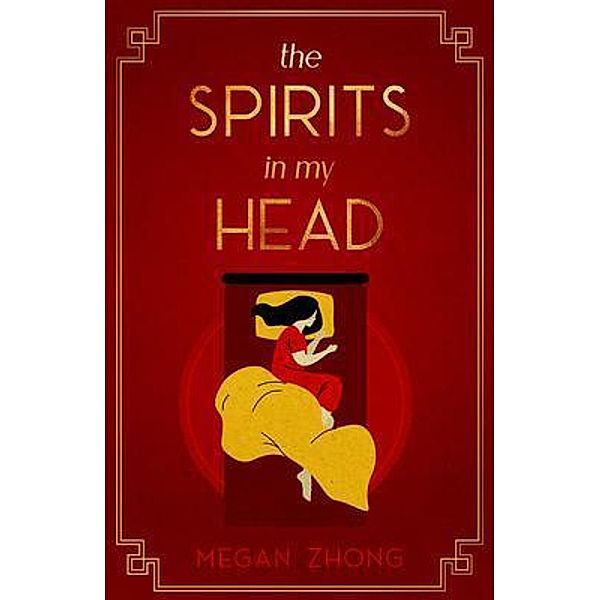 The Spirits in My Head / New Degree Press, Megan Zhong