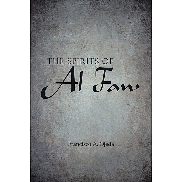 The Spirits of Al Faw, Francisco A. Ojeda