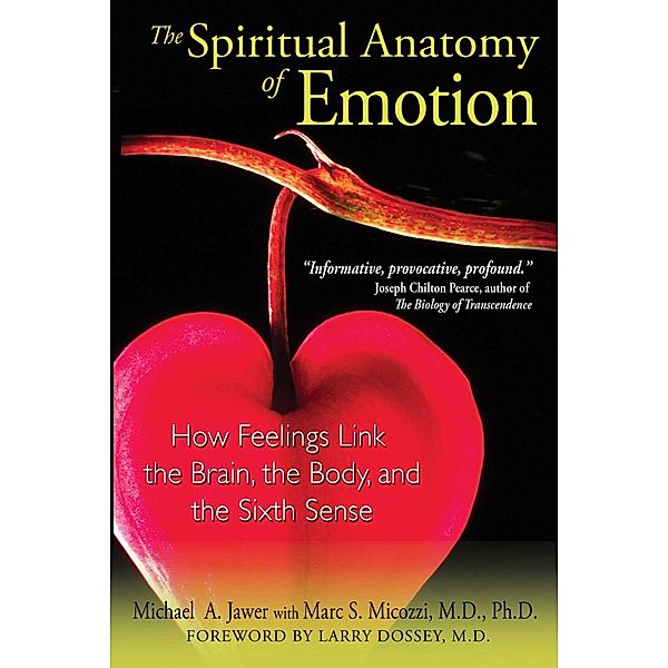 The Spiritual Anatomy of Emotion, Michael A. Jawer