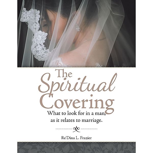 The Spiritual Covering, Re'Dina L. Frazier