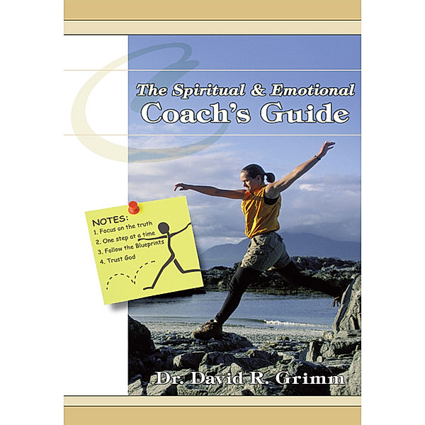 The Spiritual & Emotional Coach's Guide, David R. Grimm