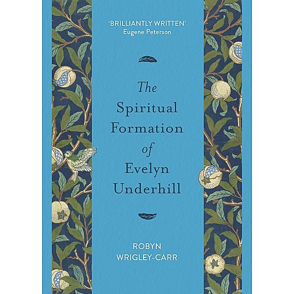 The Spiritual Formation of Evelyn Underhill, Robyn Wrigley-Carr