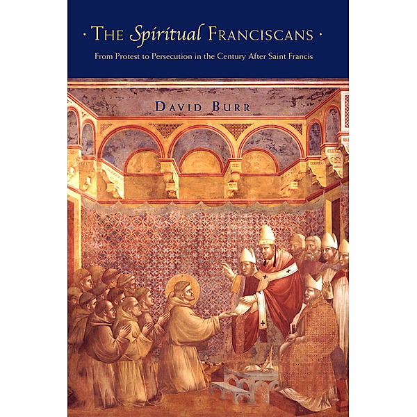 The Spiritual Franciscans, David Burr