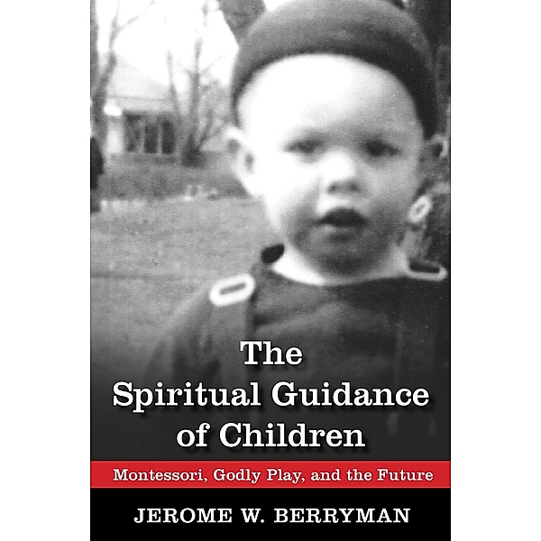 The Spiritual Guidance of Children, Jerome W. Berryman