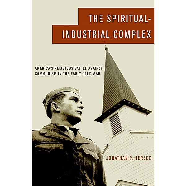 The Spiritual-Industrial Complex, Jonathan P. Herzog