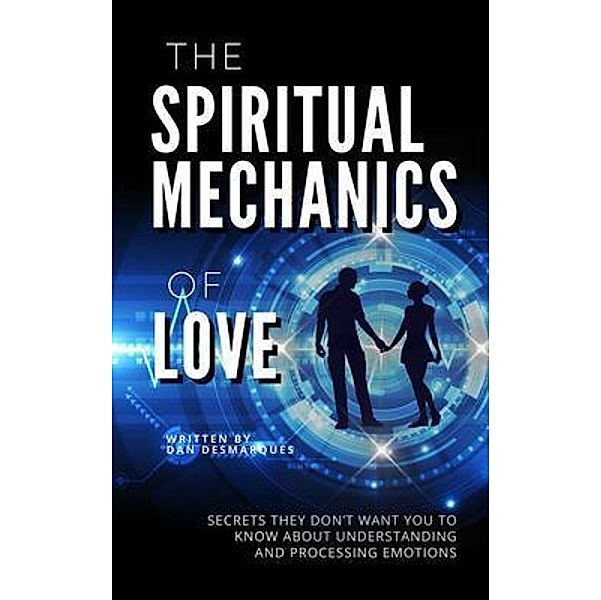 The Spiritual Mechanics of Love / 22 Lions Bookstore, Dan Desmarques