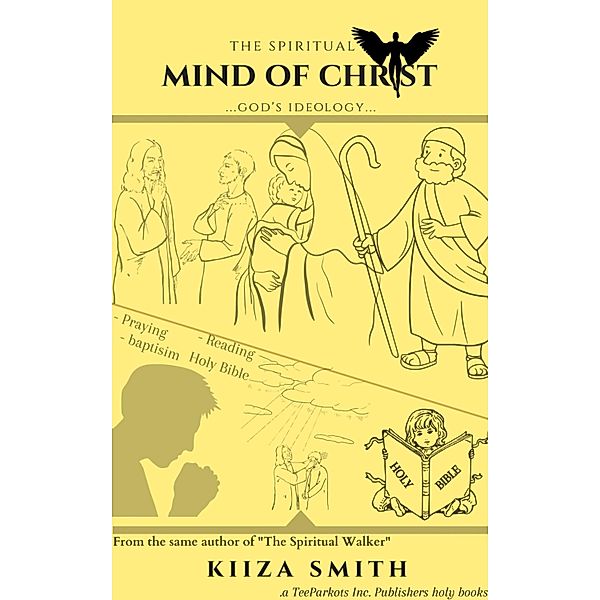 THE SPIRITUAL MIND OF CHRIST, Kiiza Smith