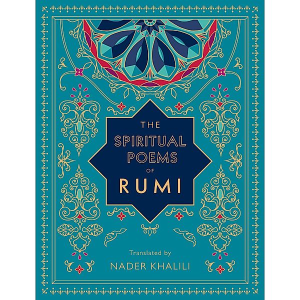 The Spiritual Poems of Rumi, Rumi
