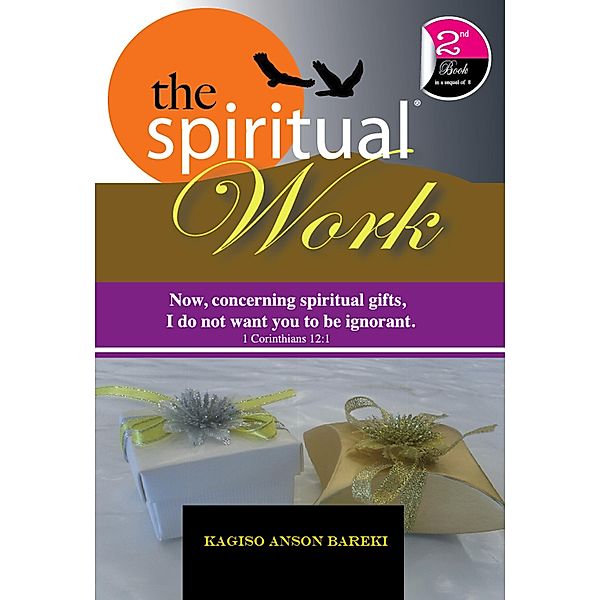 THE SPIRITUAL WORK (spiritual series, #2) / spiritual series, Kagiso Anson Bareki