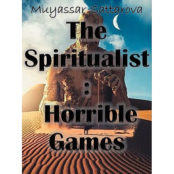 The Spiritualist Horrible Games, Muyassar Sattarova