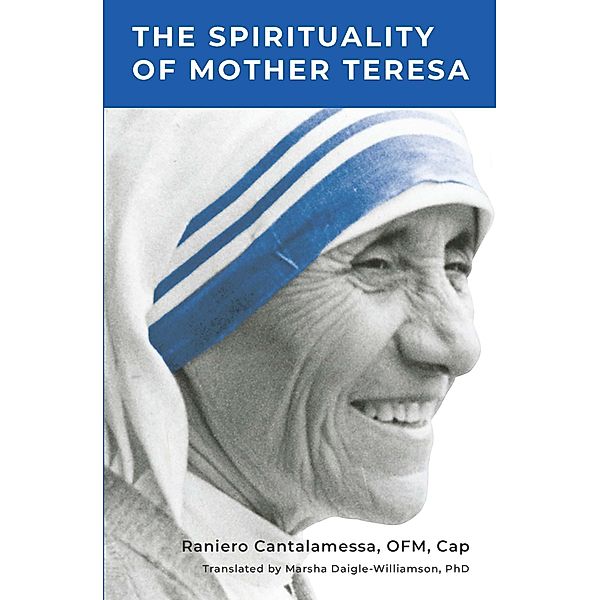 The Spirituality of Mother Teresa, Fr. Raniero Cantalamessa