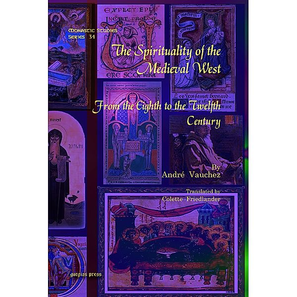 The Spirituality of the Medieval West, André Vauchez