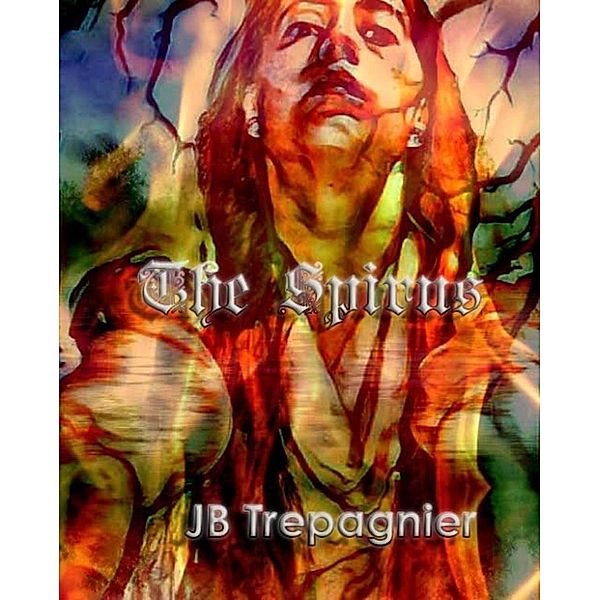 The Spirus: The Spirus, JB Trepagnier