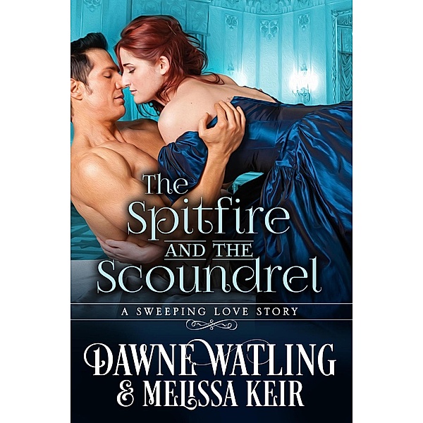 The Spitfire and the Scoundrel, Dawne Watling, Melissa Keir