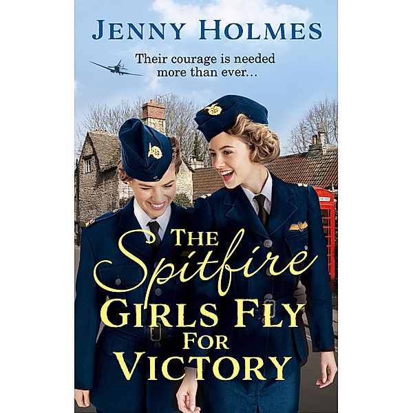 The Spitfire Girls Fly for Victory / The Spitfire Girls Bd.2, Jenny Holmes