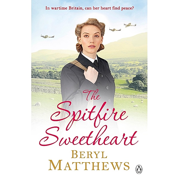The Spitfire Sweetheart / The Webster Family Trilogy Bd.2, Beryl Matthews
