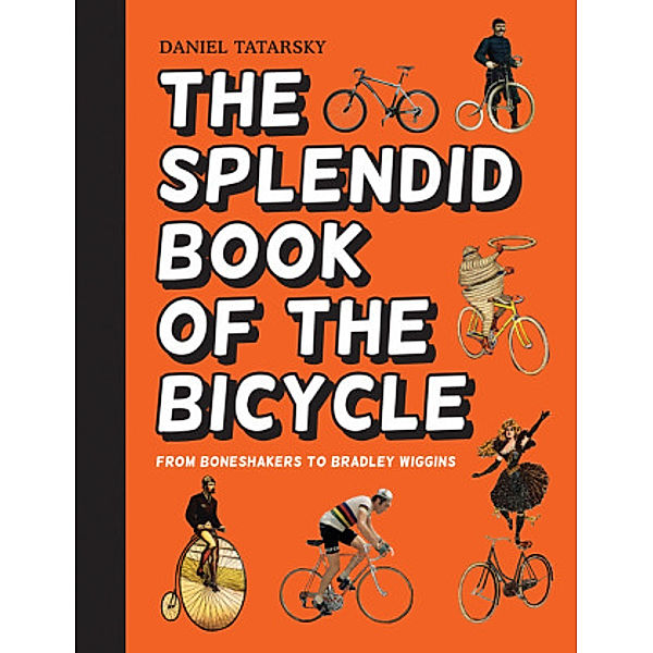 The Splendid Book of the Bicycle, Daniel Tatarsky