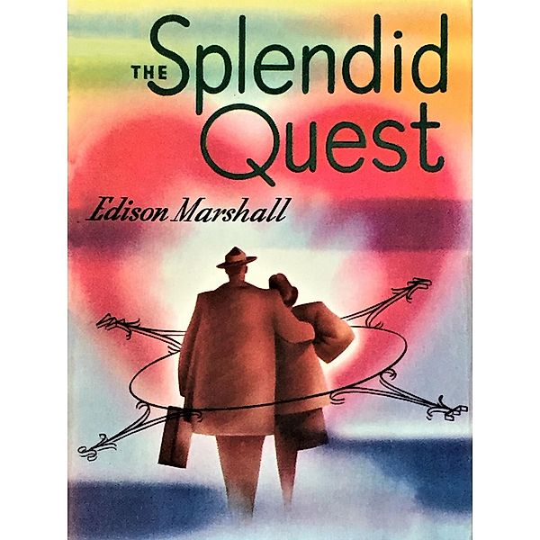 The Splendid Quest, Edison Marshall