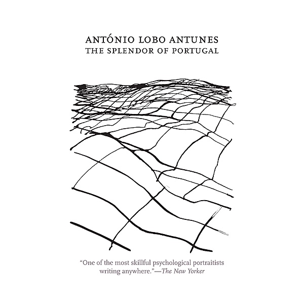 The Splendor of Portugal / Portuguese Literature, AntÃ³nio Lobo Antunes