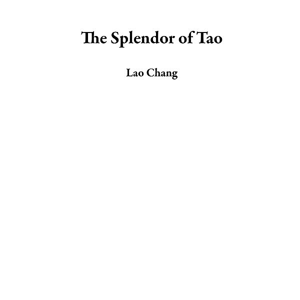 The Splendor of Tao, Lao Chang