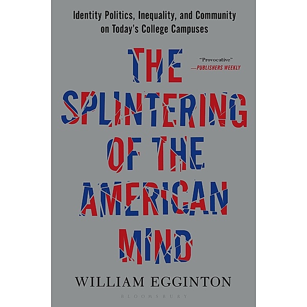 The Splintering of the American Mind, William Egginton