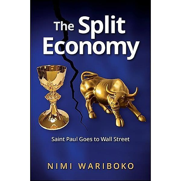 The Split Economy / SUNY series in Theology and Continental Thought, Nimi Wariboko