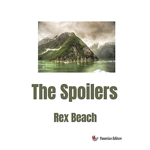 The spoilers, Rex Beach