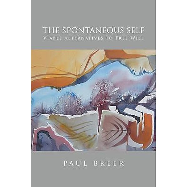 The Spontaneous Self / Quantum Discovery, Paul Breer