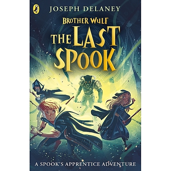 The Spook's Apprentice: Brother Wulf / Brother Wulf: The Last Spook, Joseph Delaney