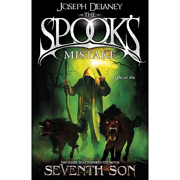 The Spook's Mistake / The Wardstone Chronicles Bd.5, Joseph Delaney