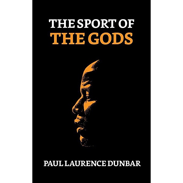 The Sport of the Gods / True Sign Publishing House, Paul Laurence Dunbar