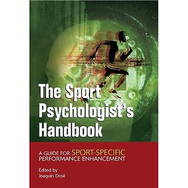 The Sport Psychologist's Handbook, Joaquin Dosil