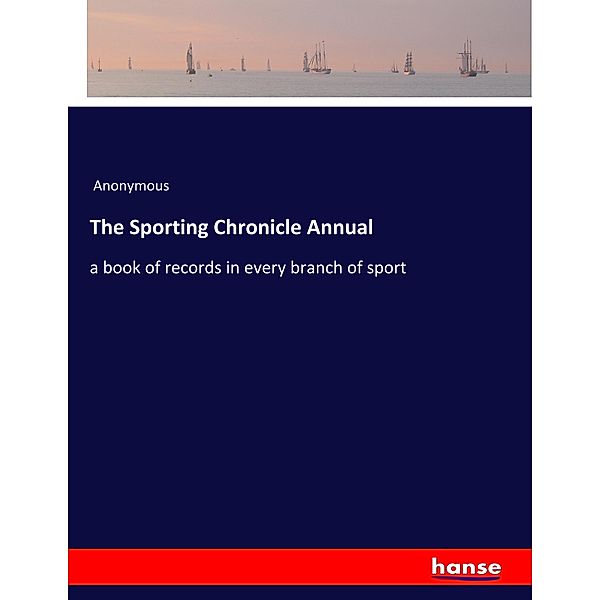 The Sporting Chronicle Annual, Anonym