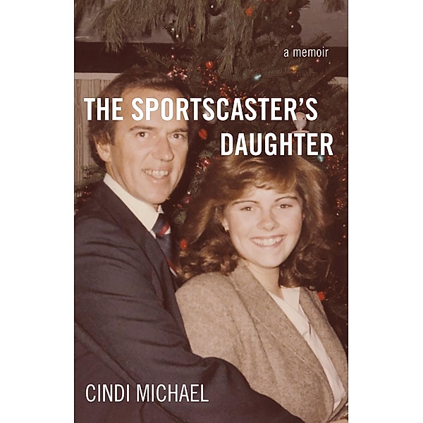 The Sportscaster's Daughter, Cindi Michael