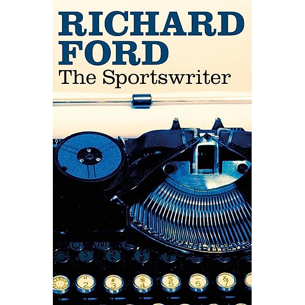 The Sportswriter, Richard Ford