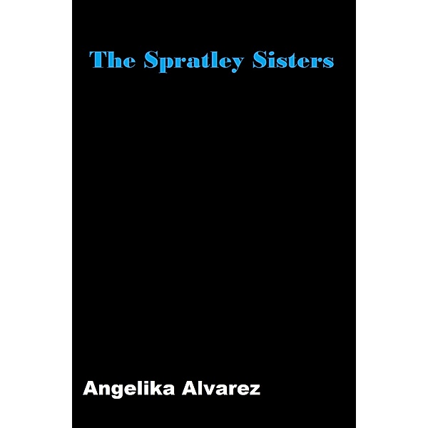 The Spratley Sisters, Angelika Alvarez